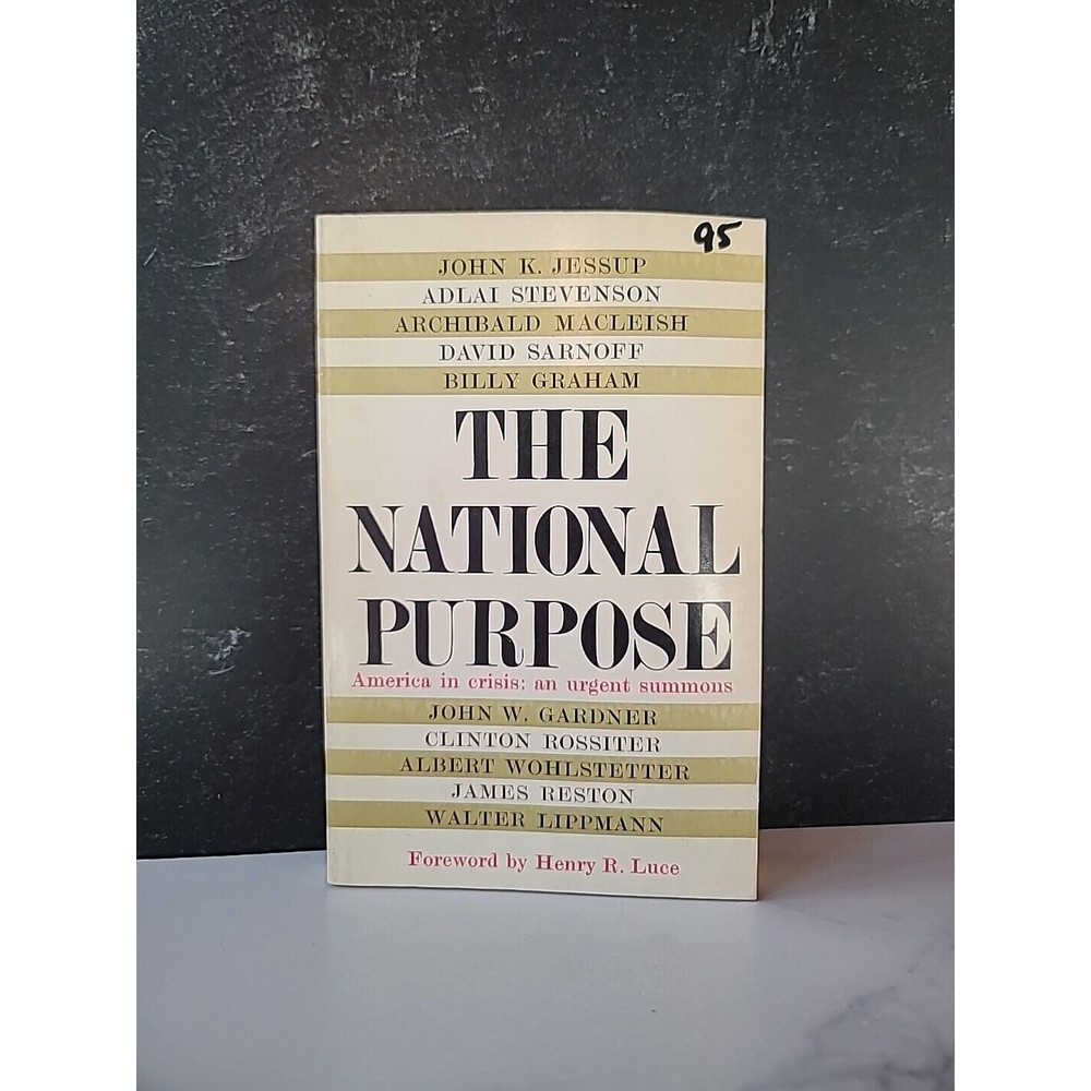 The National Purpose America In Crisis: An Urgent Summons